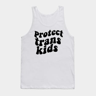 protect trans kids Tank Top